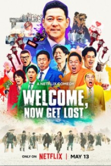Welcome Now Get Lost (2025) - Sub Indo